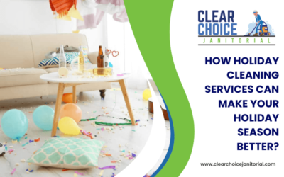 How Holiday Cleaning Services Can Make Your Holiday Season Better?