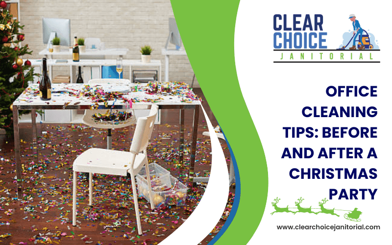 Office Cleaning Tips Before And After A Christmas Party