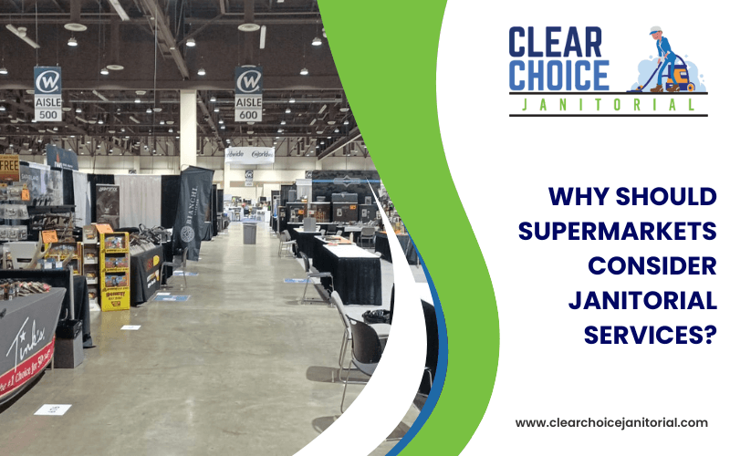 Supermarkets Janitorial Services